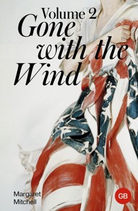 Gone with the Wind. Volume 2 - Margaret Mitchell - E-Book