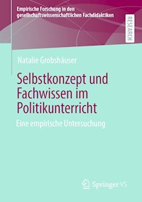Selbstkonzept und Fachwissen im Politikunterricht - Natalie Grobshäuser - E-Book