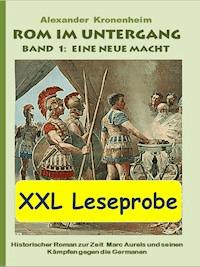 XXL LESEPROBE - Rom im Untergang Band 1: Eine neue Macht - Alexander Kronenheim - kostenlos E-Book