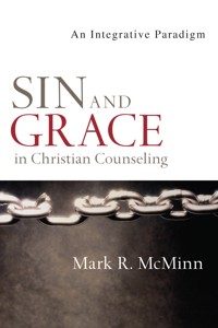 Sin and Grace in Christian Counseling - Mark R. McMinn - E-Book