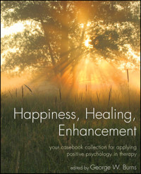 Happiness, Healing, Enhancement -  - E-Book