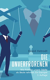 Die Unverfrorenen - Ewald Hetrodt - E-Book