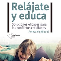 Relájate y educa - Amaya de Miguel - Hörbuch