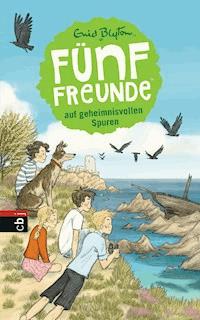 Fünf Freunde auf geheimnisvollen Spuren - Enid Blyton - E-Book