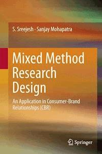 Mixed Method Research Design - S. Sreejesh - E-Book