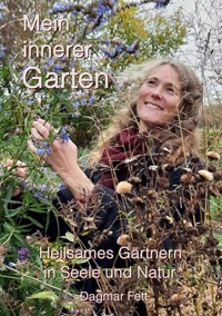 Mein innerer Garten - Dagmar Fett - E-Book