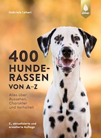 400 Hunderassen von A-Z - Gabriele Lehari - E-Book