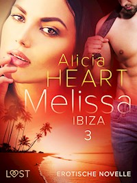 Melissa 3: Ibiza - Erotische Novelle - Alicia Heart - E-Book