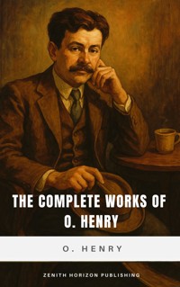 The Complete Works of O. Henry - O. Henry - E-Book