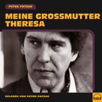 Meine Großmutter Theresa - Peter Patzak - Hörbuch