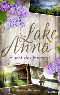 Lake Anna - Flucht des Herzens - Joanne St. Lucas - E-Book