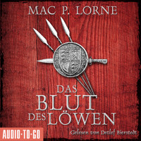 Das Blut des Löwen - Die Robin-Hood-Reihe, Band 3 (ungekürzt) - Mac P. Lorne - Hörbuch