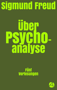 Über Psychoanalyse - Sigmund Freud - E-Book