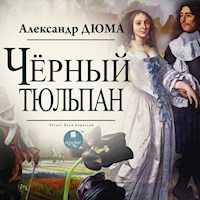 Чёрный тюльпан - Александр Дюма - Hörbuch