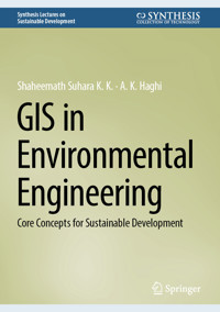 GIS in Environmental Engineering - Shaheemath Suhara K. K. - E-Book