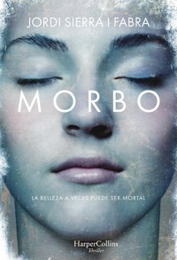 Morbo - Jordi Sierra i Fabra - E-Book
