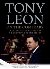 On The Contrary - Tony Leon - E-Book