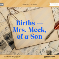 Births - Mrs. Meek, of a Son (Unabridged) - Charles Dickens. - Hörbuch