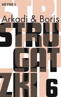Gesammelte Werke 6 - Arkadi Strugatzki - E-Book