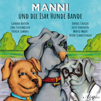 Manni und die Isar Hunde Bande - Jörg Steegmüller - Hörbuch
