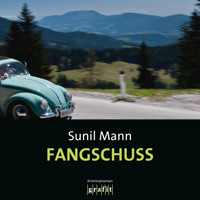 Fangschuss - Vijay Kumars erster Fall - Vijay Kumar, Band 1 (Ungekürzt) - Sunil Mann - Hörbuch