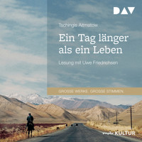 Ein Tag länger als ein Leben (Gekürzt) - Tschingis Aitmatow - Hörbuch