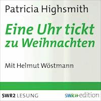 Eine Uhr tickt zu Weihnachten - Patricia Highsmith - Hörbuch