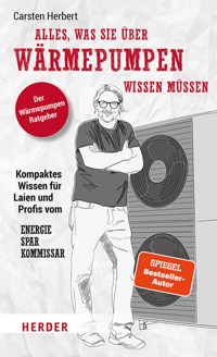 Alles, was Sie über Wärmepumpen wissen müssen - Carsten Herbert - E-Book