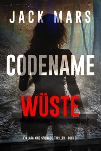 Codename: Wüste (Ein Lara-King-Spionage-Thriller – Buch 9) - Jack Mars - E-Book