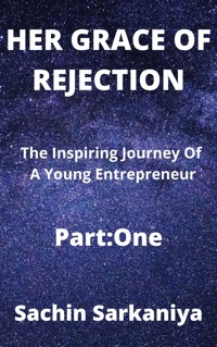 Her Grace of Rejection - Sachin Sarkaniya - E-Book