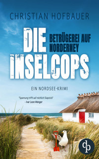 Betrügerei auf Norderney | Ein Nordsee Krimi - Christian Hofbauer - E-Book