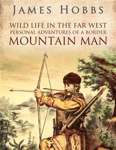 Wild life in the Far West - James Hobbs - E-Book