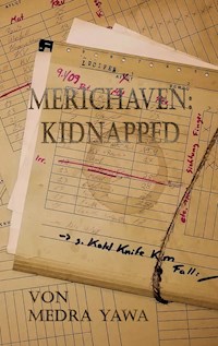 Merichaven: Kidnapped - Medra Yawa - E-Book