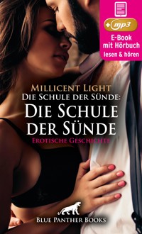 Die Schule der Sünde: Der Rektor und das Rasseweib | Erotik Audio Story | Erotisches Hörbuch - Millicent Light - E-Book