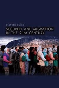 Security and Migration in the 21st Century - Elspeth Guild - E-Book