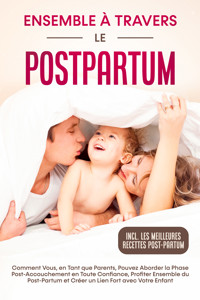Ensemble à Travers le Postpartum - Helena Weber - E-Book