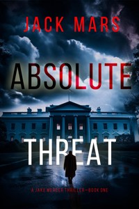 Absolute Threat (A Jake Mercer Political Thriller—Book 1) - Jack Mars - kostenlos E-Book