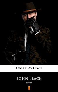 John Flack - Edgar Wallace - E-Book