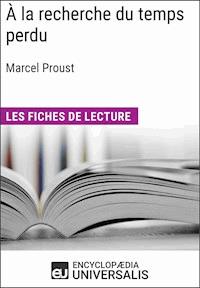 À la recherche du temps perdu de Marcel Proust - Encyclopaedia Universalis - E-Book