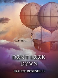Don’t Look Down - Francis Rosenfeld - kostenlos E-Book