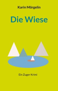Die Wiese - Karin Mörgelin - E-Book