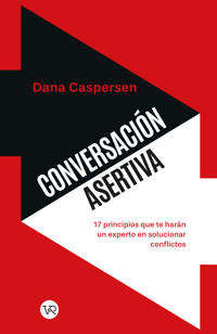Conversación Asertiva - Dana Caspersen - E-Book
