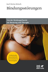 Bindungsstörungen - Karl Heinz Brisch - E-Book