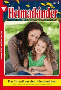 Das Dirndl aus dem Gnadenhäusl - Ute Amber - E-Book
