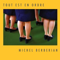 Tout est en ordre - Michel Berberian - E-Book