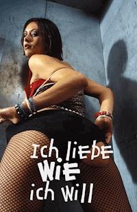 Ich liebe wie ich will - Horst Werner - E-Book