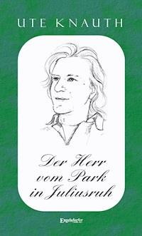 Der Herr vom Park in Juliusruh - Ute Knauth - E-Book