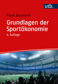 Grundlagen der Sportökonomie - Frank Daumann - E-Book