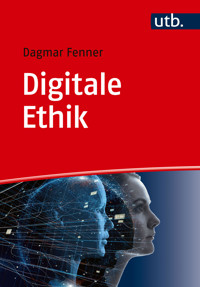 Digitale Ethik - Dagmar Fenner - E-Book