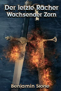Der letzte Rächer - Teil 2 - Benjamin Stone - E-Book